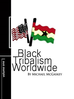 cover image of Black Tribalism Worldwide Vol 1